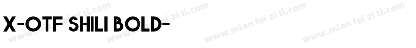 x-otf shili bold字体转换